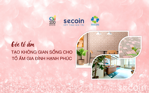 Góc tổ ấm: Tạo không gian sống cho tổ ấm gia đình hạnh phúc